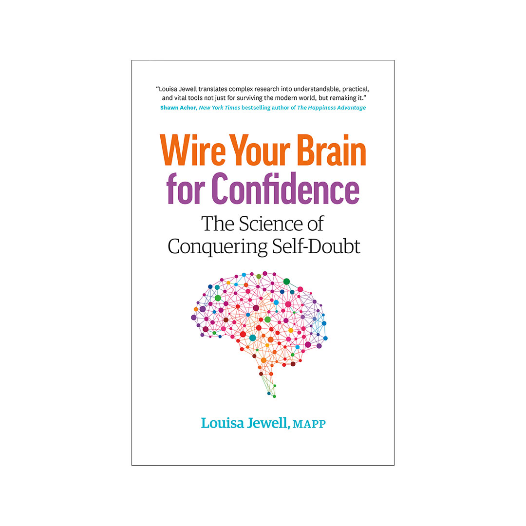 Wire Your Brain for Confidence