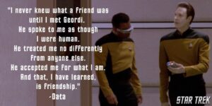 Quote from Data, Star Trek: The Next Generation, 5x24